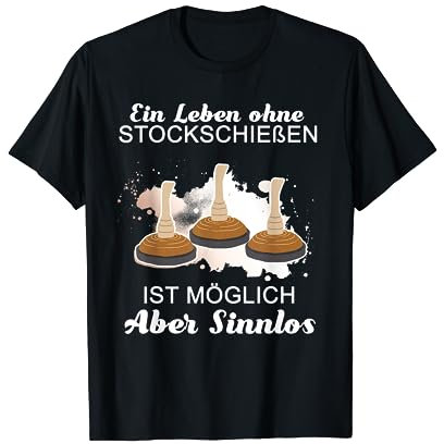 Stockschießen Eisstock Stocksport Spruch T-Shirt