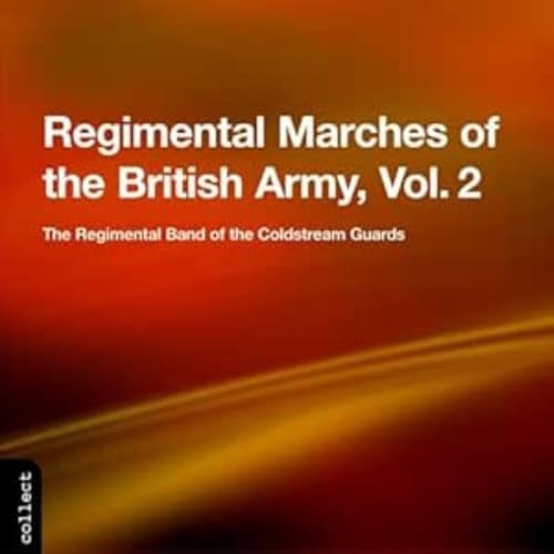 Regimental Marches of the British Army, Vol. 2