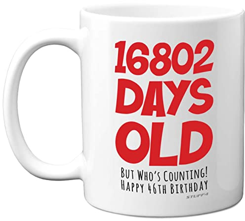 46th Birthday Mug Gift for Men Women Him Her - 16802 Days Old - Funny Adult Forty-Six Forty-Sixth Happy Birthday Present for Brother Dad Mum Uncle Auntie, 11oz Ceramic Dishwasher Safe Coffee Mugs