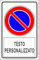 CARTELLO SEGNALETICO - DIVIETO DI SOSTA CON TESTO PERSONALIZZATO - Adesivo Extra Resistente, Pannello in Forex, Pannello In Alluminio (Alluminio, 30x42 cm)