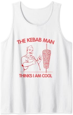 The kebab man thinks I'm cool - Doner kebab Tank Top