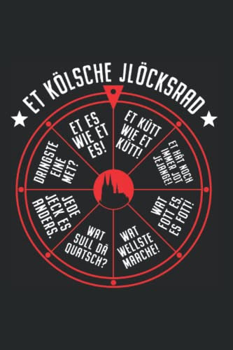 Köln Glücksrad: Köln Notizbuch für Kölner Et Kölsche Jlöcksrad Et Kütt Kölner Karneval (Liniert, 15 x 23 cm, 120 Linierte Seiten, 6 x 9) Köln Notizbuch für echte Kölner zu Karneval in Kölle