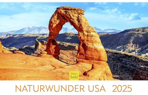 Edition Seidel Premium Kalender Naturwunder USA 2025 Format DIN A3 Wandkalender Amerika Nationalparks Bryce Grand Canyon Alabama Hills Monument Valley