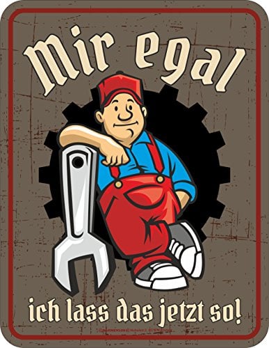 RAHMENLOS Original Blechschild für den Mechaniker, Handwerker und Schrauber: Ist Mir egal, ich Lass das jetzt so!