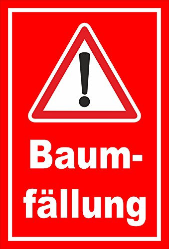 Melis Folienwerkstatt Schild Baumfällung - 30x20cm - 3mm Aluverbund – 20 VAR S00359-054-D
