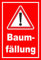 Melis Folienwerkstatt Schild Baumfällung - 30x20cm - 3mm Aluverbund – 20 VAR S00359-054-D