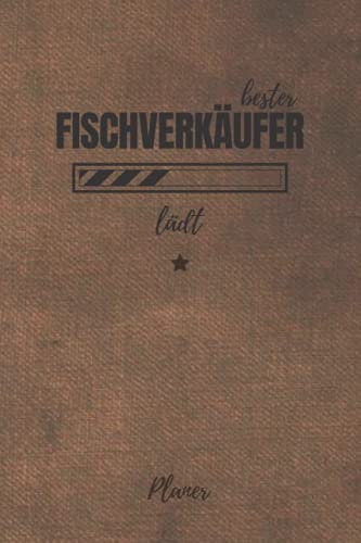 bester Fischverkäufer lädt Planer: inkl. Kalender 2021/2022 für die Ausbildung o. Weiterbildung | Perfekt für Männer, die Fische verkaufen | Ausbildungsbeginn Geschenk