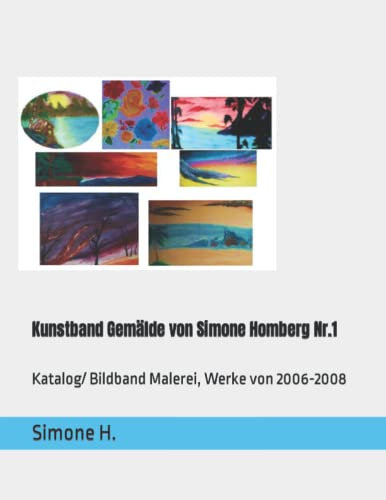 Kunstband Gemälde von Simone Homberg Nr.1: Katalog/ Bildband Malerei, Werke von 2006-2008