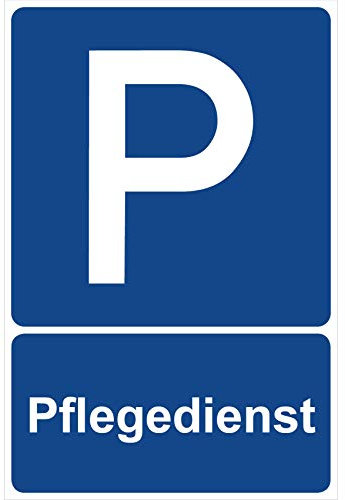 Parkplatzschild Pflegedienst Parken Schild Blau 30 x 20 x 0,3 cm Kunststoff Parkplatzmakierung Parken Parkplatzschilder Parkplatz Hinweisschild, Verbotsschild, Parkplatz Freihalten
