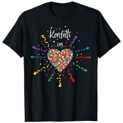 KONFETTI IM HERZEN - KARNEVAL FASCHING FASTELOVEND T-Shirt