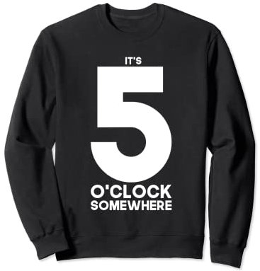 5 Uhr Irgendwo trinkt Liebe zu trinken Margarita Taco Sweatshirt