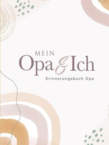 Mein Opa und Ich Erinnerungsbuch: Geschenkbuch Opa Buch zum Ausfüllen als Geschenk Geburtstag Enkel
