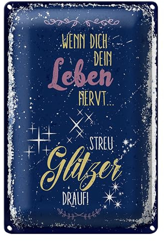 Blechschild | Wenn dich dein Leben nervt | Streu Glitzer drauf | 12 cm x 18 cm