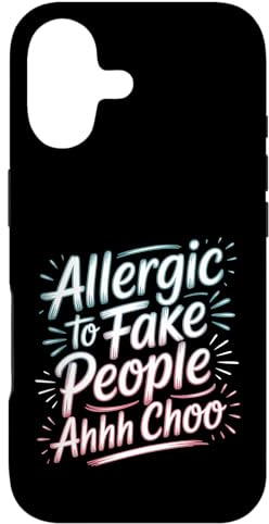 Hülle für iPhone 17 Allergic to Fake People Ahhh Choo Freche Haltung
