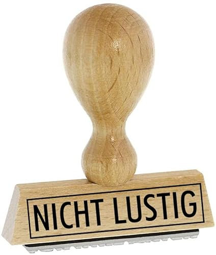 Sprüche-Stempel –NICHT LUSTIG - von Kaufhaus 2010 aus Holz & Gummi, zum Bestempeln von Schriftstücken aller Art, Gruß- und Glückwunschkarten, Textilien und vieles mehr. 4 cm lang