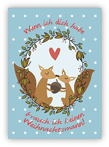 Kartenkaufrausch Eichhorn Liebes Weihnachtskarte mit Umschlag auf hellblau: Wenn ich dich habe brauch ich keinen Weihnachtsmann • schöne Grusskarte zu Weihnachten, Jahres-Ende für Freunde