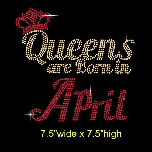 TShirt Showroom Queens are Born in April Birthday Hotfix Rhinestone Diamante Iron on Transfer Motif Applique
