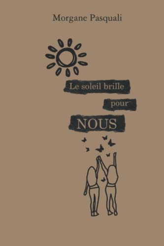 Le soleil brille pour nous