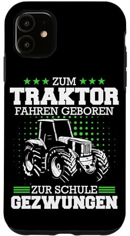 Traktor Zum Traktor fahren geboren zur Schule gezwungen Hülle für iPhone 11