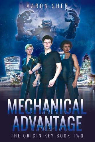 Mechanical Advantage (The Origin Key, Band 2)