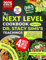 The Next Level Cookbook Inspired By Dr. Stacy Sims’s Teachings: 365 Days of Menopause-Friendly Recipes to Help Balance Hormones, Burn Fat, Boost Energy and Fight Inflammation