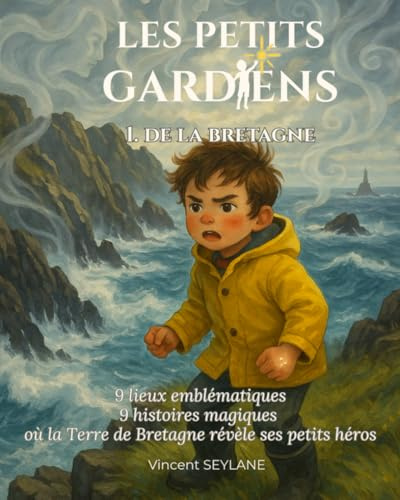 LES PETITS GARDIENS: de la Bretagne