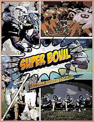 Super Bowl American Football Notebook: Gift for American Football loveres - and Gift for Super Bowl -players and fans comic Football Coach Notebook ... football , Rugby , playbook notes: Paperback