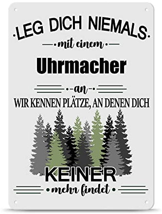 Berufe Blech-Schild - Leg dich niemals mit einem Uhrmacher an - Lustiges Geschenk Büro, Job, Arbeit, Kollegen, Freunde, Metall-Poster - Querformat A3