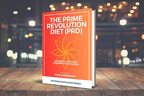 The Prime Revolution Diet (PRD): Harnessing the Power of Intermittent Feasting! (English Edition)