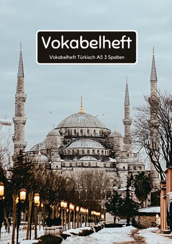 Vokabelheft Türkisch A5 3 Spalten: 78 Seiten liniert - Register von A bis Z - über 1400 Vokabeln - Perfekt für alle die Türkischer Vokabeln lernen möchten oder müssen