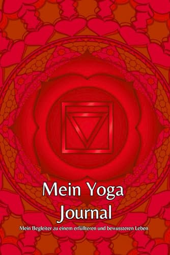 Mein Yoga Journal: Yoga Tagebuch | 100 Bögen für 100 Yoga-Einheiten zur Reflexion, Selbstentdeckung und Transformation | Nr. 1