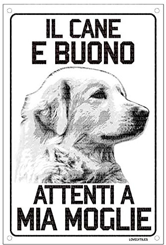 Lovelytiles Cane da Pastore MAREMMANO Il Cane è Buono attenti a mia Moglie Targa in Metallo (20X30)