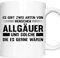 Allgäu Tasse | es gibt zwei Arten von Menschen Allgäuer und solche die es gerne wären | Allgäu Geschenk Deutschland Allgäu Kaffeebecher