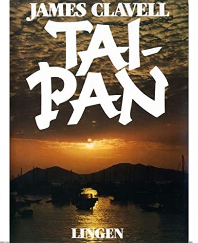 Tai-Pan: Der Roman Hongkongs Weltbestseller (German Edition)
