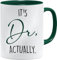 Tasse mit Aufschrift It's Dr. Actuly, lustiges Geschenk zum medizinischen Schulabschluss, lustige Doktor-Tasse, medizinisches Geschenk für Ärzte, humorvolle, Grün