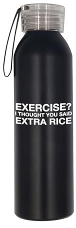 Wasserflasche mit Gravur Exercise I Though You Say Extra Rice, aus Edelstahl, langlebig