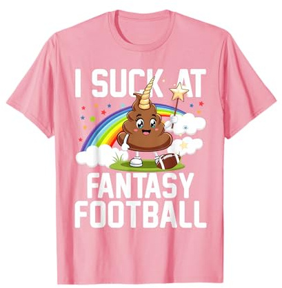 I Suck at Fantasy Football Last Place Fantasy Football Loser T-Shirt