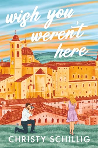 Wish You Weren't Here: An Italian Summer Romance