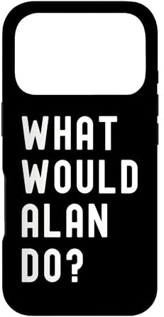 Hülle für iPhone 17 Pro was Würde Alan tun?