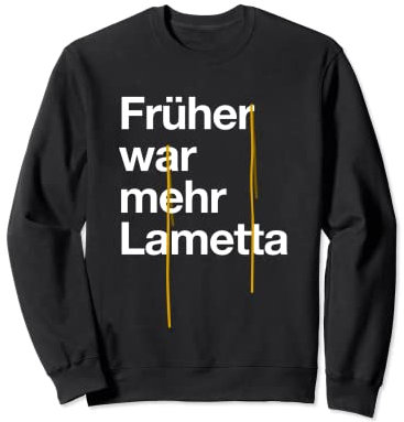 Lustiges Früher war mehr Lametta Weihnachtsbaum Weihnachten Sweatshirt