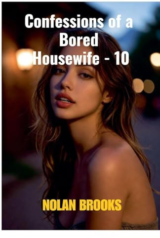 Confessions Of A Bored Housewife - 10