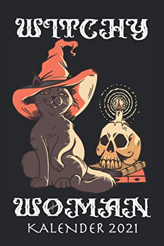 Witchy Woman Kalender 2021: Gothic Damen - Jahresplaner und Kalender für das Jahr 2021 von Januar bis Dezember mit Ferien, Feiertagen und Monatsübersicht - Organizer und Zeitplaner für 1 Jahr