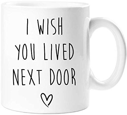 60 Second Makeover Limited Taza con texto en inglés I Wish You Lived Next Door