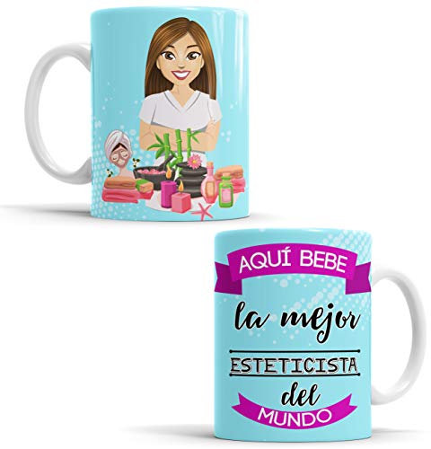 Taza Esteticista - Taza Aquí Bebe la Mejor Esteticista del Mundo/Taza aqui Bebe una Super Esteticista/Taza Regalo Original para Esteticista - Taza de cerámica de 350 ML