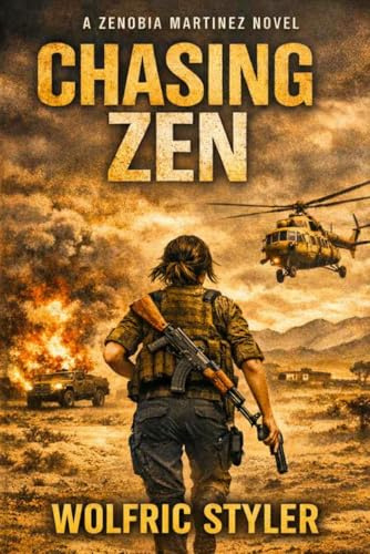 Chasing Zen: Zenobia's quest for answers leads her to one of the most lawless places on Earth. (Zenobia Martinez, Band 2)