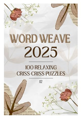 WordWeave Criss-Cross Puzzles 02 (WordWeave 2025 Criss-cross Collection, Band 2)