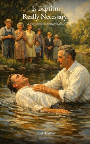 Is Baptism Really Necessary?
