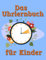 Das Uhrlernbuch für Kinder: Arbeitsheft zum Uhrenlesen Lernen und Üben | Für Mädchen und Jungen ab dem Vorschulalter | inkl. Urkunde und Bastelvorlagen