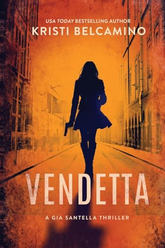 Vendetta: A Gia Santella Crime Thriller: 1