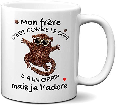 Tasse Mug Cadeau Frère Anniversaire - Mon Frère c'est Comme Le Café Il a Un Grain Mais Je l'Adore - Idée Originale